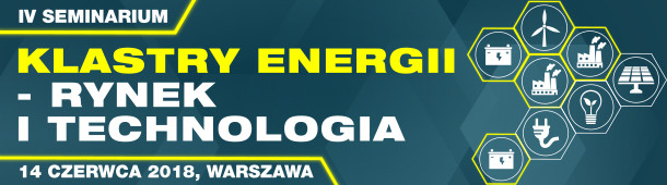 IV seminarium klastry energii rynek i technologia
