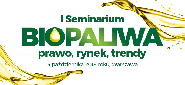 Seminarium Biopaliwa - prawo, rynek i trendy